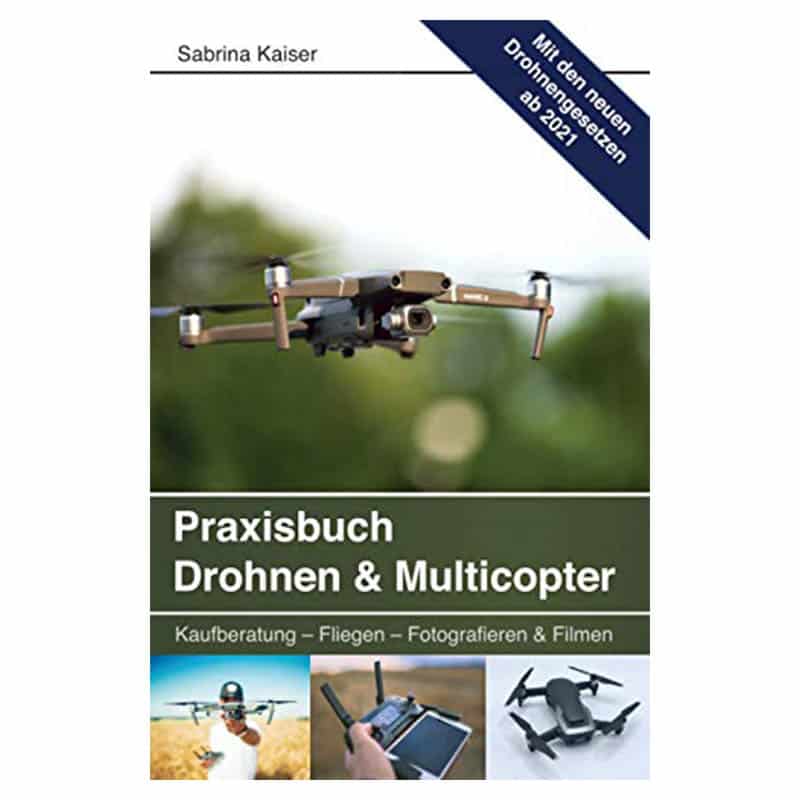 12 Praxisbuch Drohnen & Multicopter: Kaufberatung - Fliegen - Fotografieren & Filmen – Bild 1
